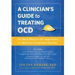 A Clinicians Guide to Treating Ocd: The Most Effective CBT Approaches for Obsessive-Compulsive Disorder Van Niekerk JanPaperback – Hledejceny.cz