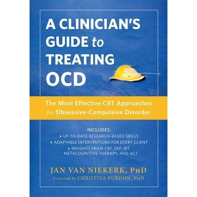A Clinicians Guide to Treating Ocd: The Most Effective CBT Approaches for Obsessive-Compulsive Disorder Van Niekerk JanPaperback – Hledejceny.cz