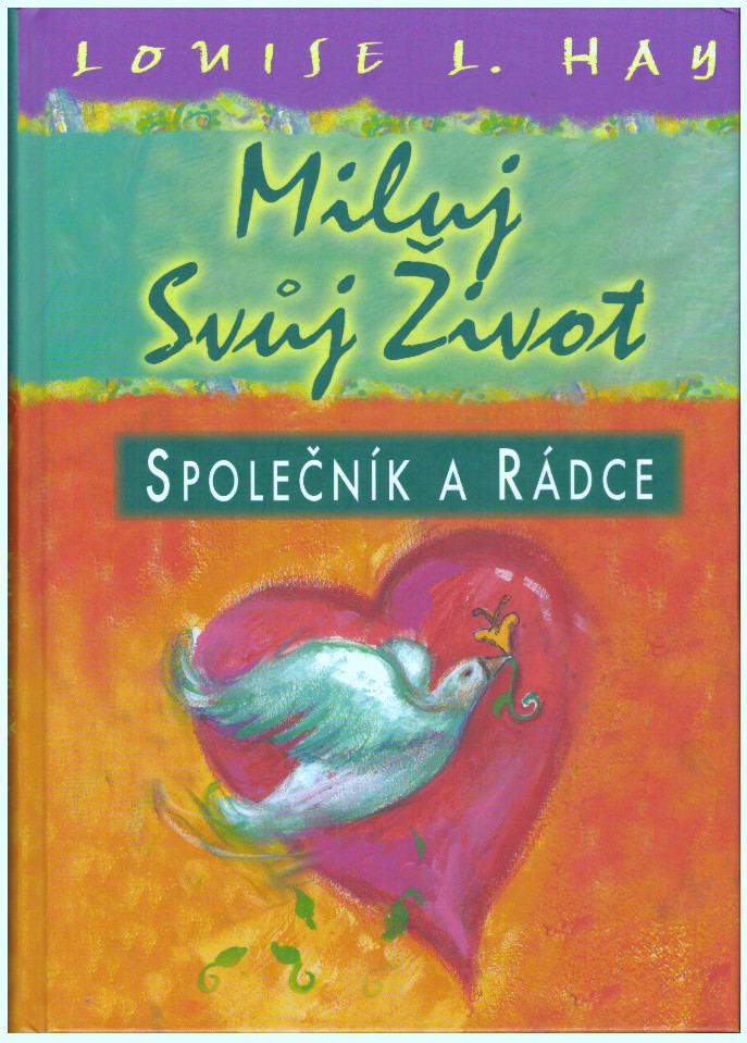 Miluj svůj život - Společník a rádce - Hay Louise L.