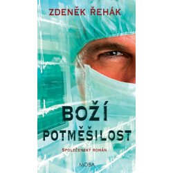 Boží potměšilost - Řehák Zdeněk