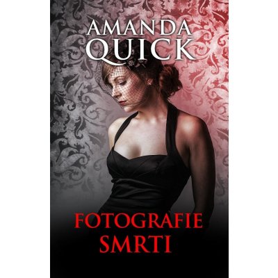 Fotografie smrti - Amanda Quick – Hledejceny.cz