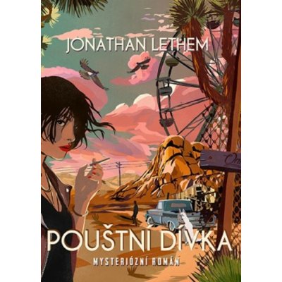 Pouštní dívka - Mysteriózní román - Jonathan Lethem