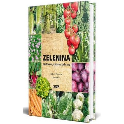 Zelenina - pěstování, výživa a ochrana – Zbozi.Blesk.cz
