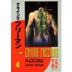 Crying Freeman 4 - Plačící drak - Koike Kazue, Ikegami Rjóči – Sleviste.cz