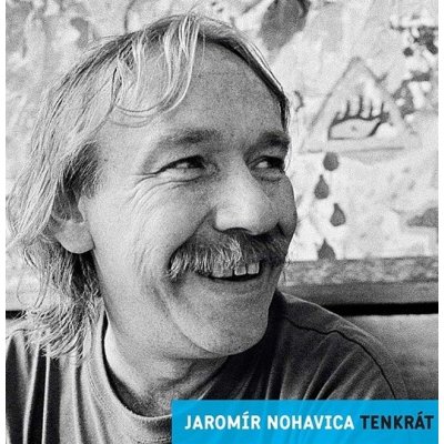 Nohavica, Jaromir - Tenkrat/nostalgie 90.let-19 tracks CD