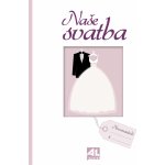 Naše svatba – Hledejceny.cz