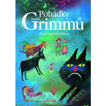 Pohádky bratří Grimmů - Grimmovi Jacob a Wilhelm