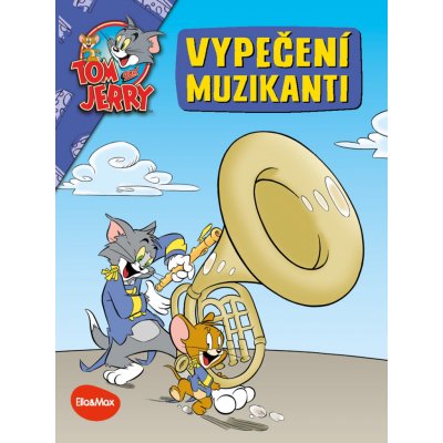 VYPEČENÍ MUZIKANTI – Tom a Jerry v obrázkovém příběhu – Zboží Mobilmania