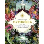 Mytopédia: Encyklopédia mýtických bytostí a ich magických príbehov – Sleviste.cz