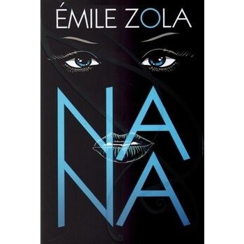 Nana - Émile Zola