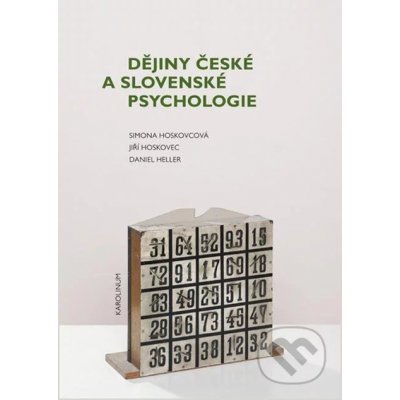 Dějiny české a slovenské psychologie - Simona Horáková - Hoskovcová, Jiří Hoskovec – Hledejceny.cz