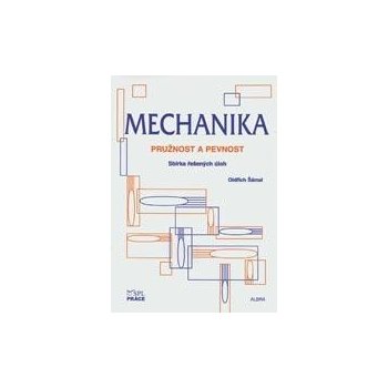 Mechanika - Pružnost a pevnost - sbírka úloh - Šámal Oldřich