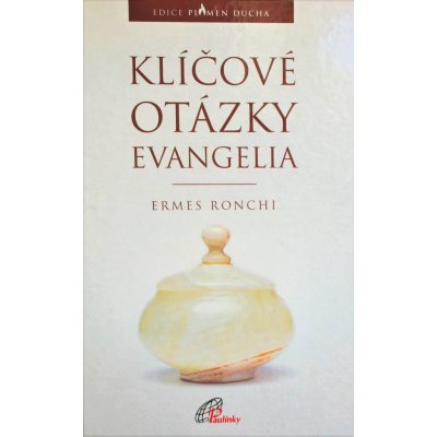 Klíčové otázky evangelia - Ermes Ronchi