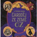 Čaroděj ze země Oz - Lyman Frank Baum – Hledejceny.cz