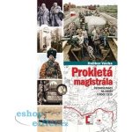 Prokletá magistrála: Čechoslováci na Sibiři v roce 1919 - Dalibor Vácha – Hledejceny.cz
