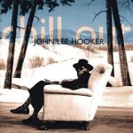 Hooker John Lee - Chill Out CD – Zbozi.Blesk.cz