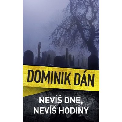 Dán Dominik - Nevíš dne, ani hodiny