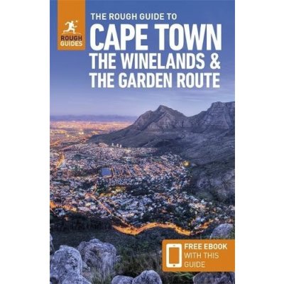 Rough Guide to Cape Town, the Winelands a the Garden Route: Travel Guide with Free eBook – Hledejceny.cz