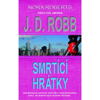 Smrtící hrátky - J. D. Robb