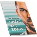 Umění být zdráv - Jan Vojáček – Zboží Dáma