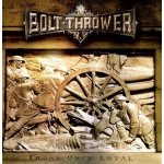 Bolt Thrower - Those Once Loyal LP – Zboží Dáma