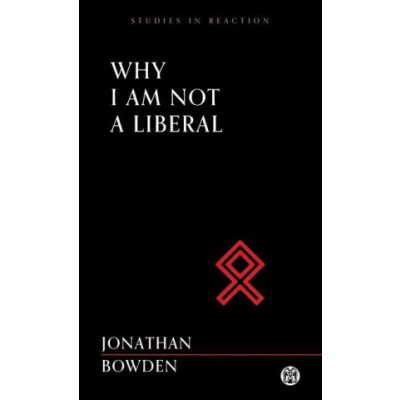 Why I am Not a Liberal – Sleviste.cz