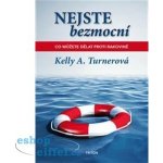 Nejste bezmocní - Co můžete dělat proti rakovině - Kelly A. Turnerová – Sleviste.cz