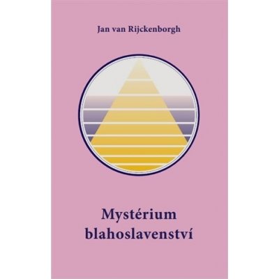 Mystérium blahoslavenství - Rijckenborgh Jan van
