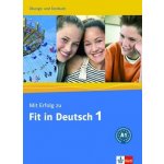 Mit Erfolg zu Fit in Deutsch 1 Ubungs-Testbuch - Cvičebnice a soubor testů z němčiny na úrovni A1 – Hledejceny.cz