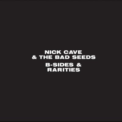 Cave Nick & Bad Seeds - B-Sides & Rarities CD – Zbozi.Blesk.cz