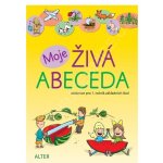 Moje živá abeceda - Učebnice pro 1. ročník ZŠ - Lenka Bradáčová