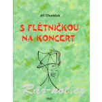 S flétničkou na koncert Jiří Churáček – Hledejceny.cz