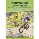 Procvičujeme s Matýskem 7 - Pracovní sešit – Sleviste.cz