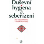 Duševní hygiena a sebeřízení – Hledejceny.cz