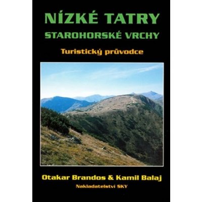 Nízké Tatry - průvodce - Kamil Balaj – Hledejceny.cz