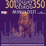 Toulky českou minulostí 301 - 350 – Hledejceny.cz