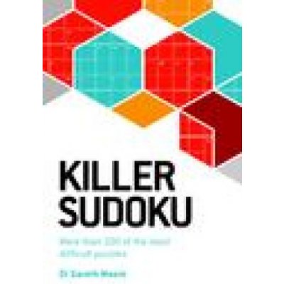 Killer Sudoku: More Than 200 of the Most Difficult Puzzles