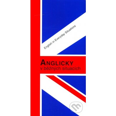 Anglicky v běžných situacích - English in Everyday Situations - Jitka Krejčíková