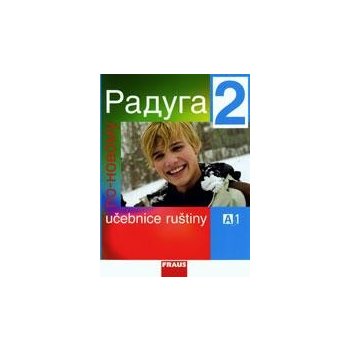 Raduga po-novomu 2 - učebnice /A1/ - Raduga nově - Jelínek S. Hříbková J., Žofková H. a kol