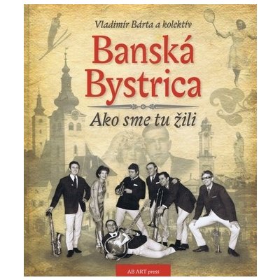 Banská Bystrica - Vladimír Bárta ml. – Hledejceny.cz