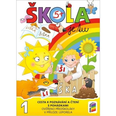 Škola je tu – Cesta k poznávání a čtení s pohádkami (barevná pracovní učebnice pro předško – Hledejceny.cz