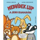 Medvídek Lup a jeho kamarádi -- Znáte z časopisu Sluníčko - Klára, Jan Smolíkovi