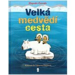 Velká medvědí cesta - Zbyněk Černík – Hledejceny.cz