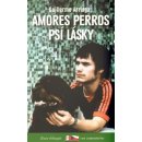 Psí lásky / Amores perros - Arriaga Guillermo