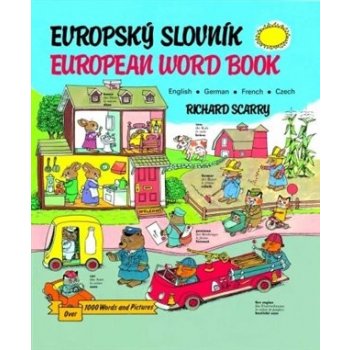 EVROPSKÝ SLOVNÍK - EUROPEAN WORD BOOK - AJ-NJ-FJ-Č - Scarry Richard