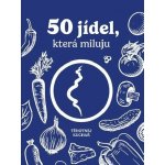 50 jídel, která miluju (5. kuchařka) – Sleviste.cz