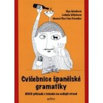 Cvičebnice španělské gramatiky - Ludmila Mlýnková, Olga Macíková, Manuel Díaz-Faes González – Hledejceny.cz