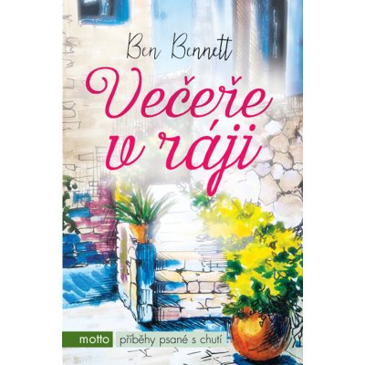 Večeře v ráji - Ben Bennett