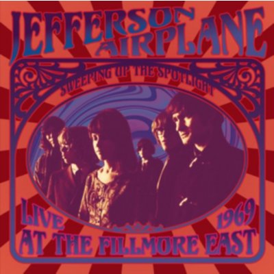 Sweeping Up the Spotlight - Live at the Fillmore East - Jefferson Airplane CD – Hledejceny.cz