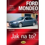 Ford Mondeo od11/00 do 4/07 -- Údržba a opravy automobilů č.85 - Hans-Rüdiger Etzold – Hledejceny.cz